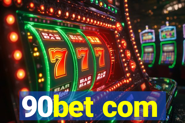 90bet com